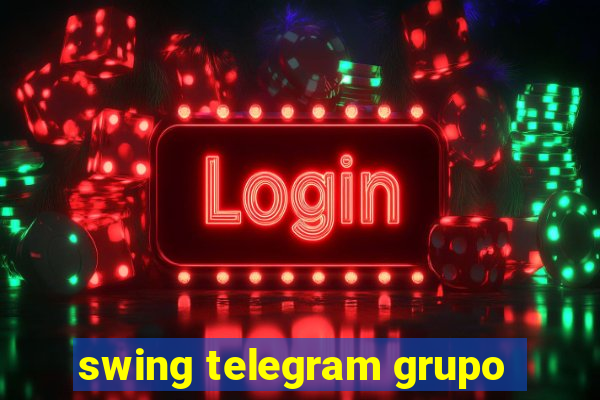 swing telegram grupo